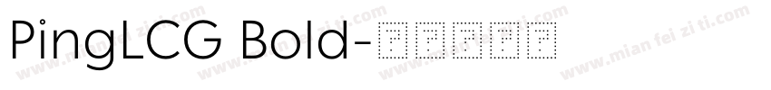 PingLCG Bold字体转换